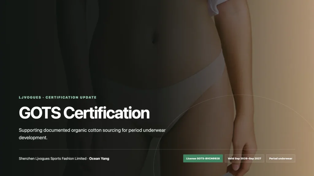 Organic cotton period underwear sourcing under GOTS certification